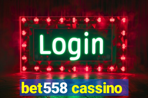 bet558 cassino